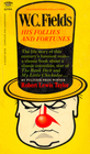 W. C. Fields : His Follies and Fortunes