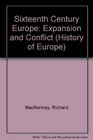 Sixteenth Century Europe Expansion and Conflict
