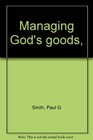 Managing God's goods