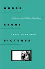 Words About Pictures The Narrative Art of Children's Picture Books