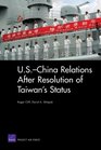 USChina Relations After Resolution of Taiwan's Status