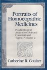 Portraits of Homeopathic Medicines Psychophysical Analyses of Selected Constitutional Types  Vol 2