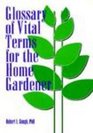 Glossary of Vital Terms for the Home Gardener