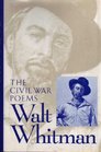 Civil War Poems of Walt Whitman