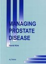 Managing Prostate Disease
