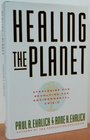 Healing the Planet Strategies for Resolving the Environmental Crisis