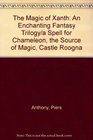 The Magic of Xanth: A Spell for Chameleon / The Source of Magic / Castle Roogna