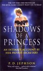 Shadows of a Princess : An Intimate Account by Her Private Secretary