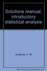 Solutions manual introductory statistical analysis