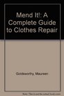 Mend It A Complete Guide to Clothes Repair