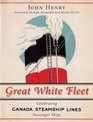 Great White Fleet Celebrating Canada Steamship Lines Passenger Ships