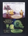 YellowGreen Vaseline A Guide to the Magic Glass Revised Edition