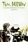 Tim Burton An Unauthorized Biography of the Filmmaker