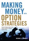 Making Money with Option Strategies Powerful Hedging Ideas for the Serious Investor to Reduce Portfolio Risks