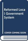 The reformed local government system