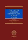 The Law of Majority Power The Use and Abuse of Majority Shareholder Power