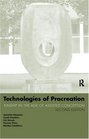 Technologies of Procreation Kinship in the Age of Assisted Conception