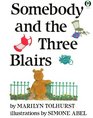 Somebody And The Three Blairs