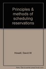 Principles  methods of scheduling reservations