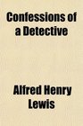 Confessions of a Detective