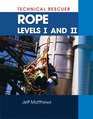 Technical Rescue Rope Rescue Levels I and II