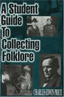 A Student Guide to Collecting Folklore