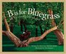 B Is For Bluegrass: A Kentucky Alphabet Edition 1. (Discover America State By State. Alphabet Series)