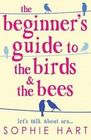 The Beginner's Guide to the Birds and the Bees