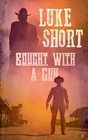Bought with a Gun