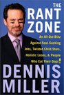 The Rant Zone An AllOut Blitz Against SoulSucking Jobs Twisted Child Stars Holistic Loons and People Who Eat Their Dogs