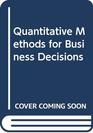 Quantitative methods for business decisions