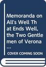Memoranda on All's Well That Ends Well the Two Gentlemen of Verona Much Ado About Nothing and on Titus Andronicus
