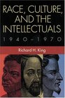 Race Culture and the Intellectuals 19401970
