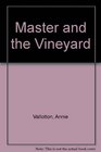 Master and the Vineyard