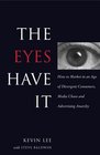 The Eyes Have It How to Market in an Age of Divergent Consumers Media Chaos and Advertising Anarchy