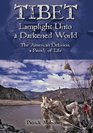 Tibet Lamplight Unto a Darkened World  The American Delusion a Parody of Life Book I  Kathmandu Karma