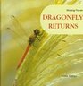 Dragonfly Returns