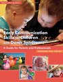 Early Communication Skills for Children With Down Syndrome A Guide for Parents and Professionals