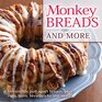 Monkey Breads and More