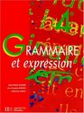 Grammaire et expression 4e Edition 1996