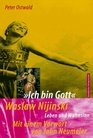 Ich bin Gott Vaslaw Nijinskis Leben und Wahnsinn