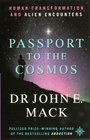 Passport to the Cosmos Human Transformation and Alien Encounters