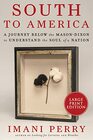 South to America A Journey Below the MasonDixon to Understand the Soul of a Nation