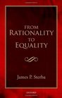 From Rationality to Equality