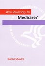 Who Should Pay for Medicare
