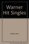 The Warner Guide to UK  US Hit Singles40 Years of Top 20 Charts From 1954 to the Present Day