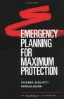 Emergency Planning for Maximum Protection