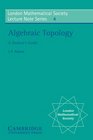 Algebraic Topology A Student's Guide