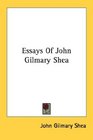 Essays Of John Gilmary Shea