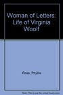 Woman of Letters Life of Virginia Woolf